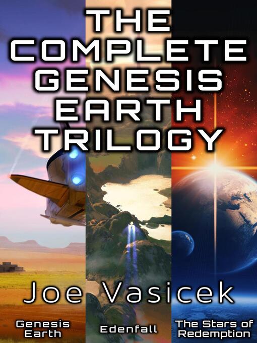 Title details for The Complete Genesis Earth Trilogy by Joe Vasicek - Available